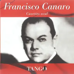 Cuartito Azul by Francisco Canaro album reviews, ratings, credits