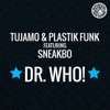 Dr. Who! (Remixes) [feat. Sneakbo] - EP