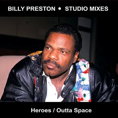 Heroes & Outta Space - Single - Billy Preston Heroes & Outta Space - Single - Billy Preston
