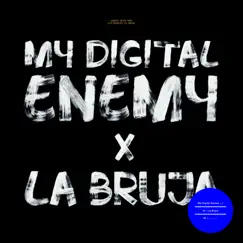La Bruja - Single by My Digital Enemy album reviews, ratings, credits