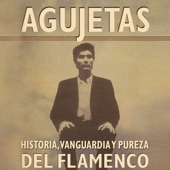 Agujetas - Historia, Pureza y Vanguardia del Flamenco artwork