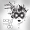Don't Let Go (feat. Polina) - Chris Parker lyrics