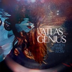 Atlas Genius - Through the Glass