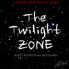 The Twilight Zone (A Sound Adventure in Space)