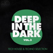 Deep in the Dark, Vol. 3 (Tech House & Techno Selection) artwork