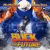 Buck to the Future album lyrics, reviews, download