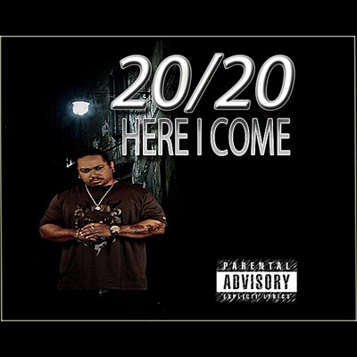 Here I Come - 20/20
