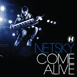 Come Alive - EP - Netsky Come Alive - EP - Netsky