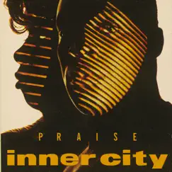 Praise by Inner City album reviews, ratings, credits