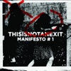 Thisisnotanexit Manifesto #1, 2010