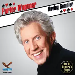 Roving Gambler (Original Gusto Recordings) - Porter Wagoner