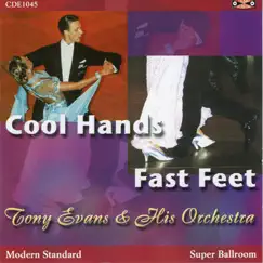 Cool Hands Fast Feet by Tony Evans & His Orchestra album reviews, ratings, credits