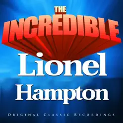 The Incredible - Lionel Hampton - Lionel Hampton The Incredible - Lionel Hampton - Lionel Hampton
