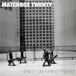 Exile On Mainstream - Matchbox Twenty