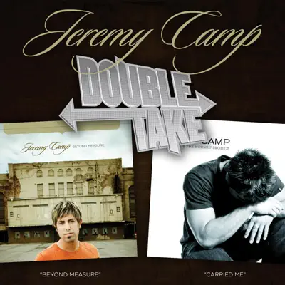 Double Take: Jeremy Camp - Jeremy Camp