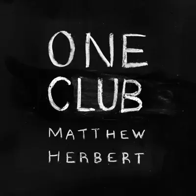 One Club (Bonus Track Version) - Matthew Herbert