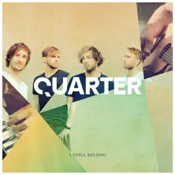 I Still Belong - Single - Quarter I Still Belong - Single - Quarter