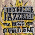 Firecracker Jazz Band - Wildman Blues