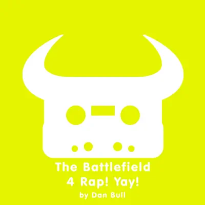 The Battlefield 4 Rap! Yay! - Single - Dan Bull