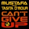 Can't Give Up (Soulfreakers Mix) - Mustafa lyrics