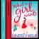 Lindsey Kelk - What a Girl Wants (Unabridged)
