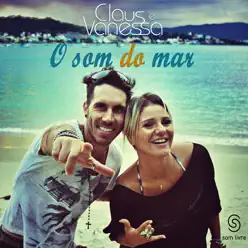 O Som do Mar - Single - Claus e Vanessa