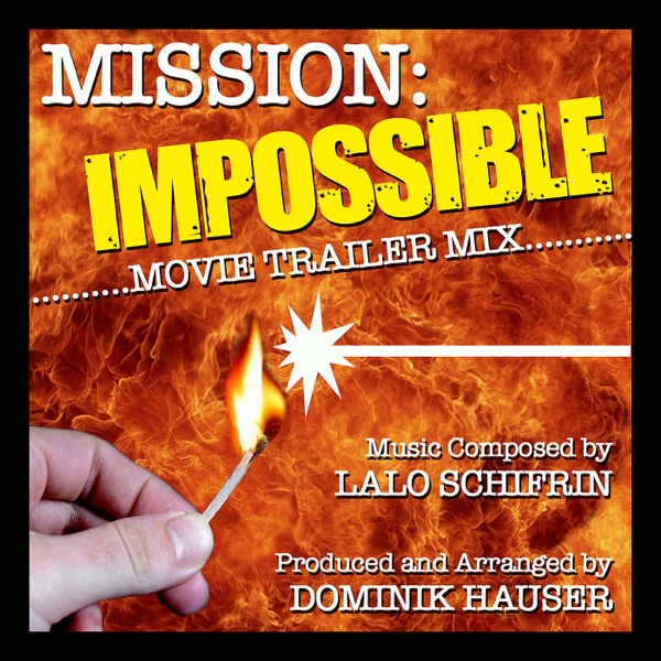 Mission Impossible Theme (Movie Trailer Mix)