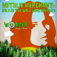Wonder (Sing-a-Long) - Single by Natalie Merchant & The Hole in the Wall Gang Campers album reviews, ratings, credits