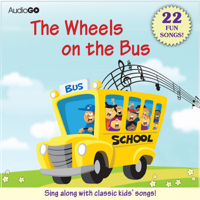 AudioGO (compilation) - The Wheels on the Bus and Other Children's Songs: 22 Fun Songs! artwork
