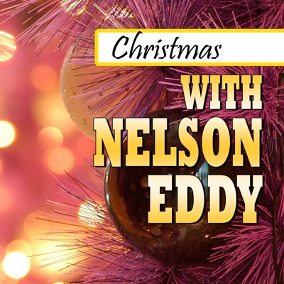Christmas With Nelson Eddy - Nelson Eddy
