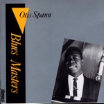 Otis Spann - Keep Your Hands Out of My Pocket