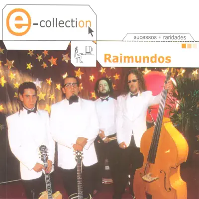 E-Collection - Raimundos E-Collection - Raimundos
