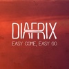 Diafrix - Easy Come, Easy Go