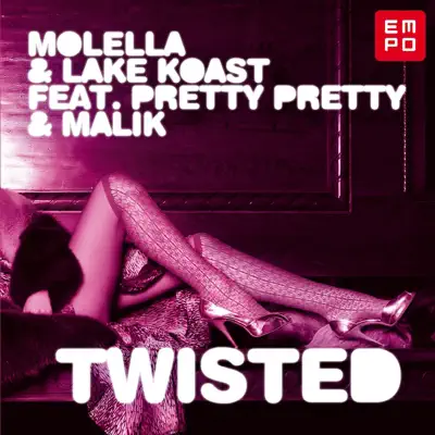 Twisted (feat. Pretty Pretty & Malik) [Remixes] - Molella