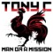 Man On A Mission - Tony C lyrics