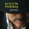 Kevin Vannoy - I Dont Need No Doctor