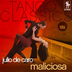 Tango Classics 189: Maliciosa - Julio De Caro Tango Classics 189: Maliciosa - Julio De Caro