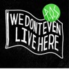 We Don't Even Live Here (Instrumental Version)