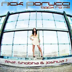 Back to Me (Remixes) [feat. Shobha] by Nick Fiorucci album reviews, ratings, credits