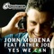 Yes We Can (feat. Father Joe) [Radio Edit] - John Modena lyrics