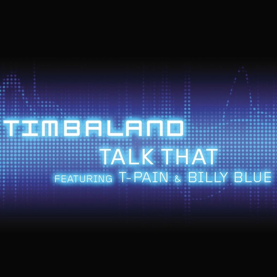 Cover artwork for Talk That (feat. T-Pain & Billy Blue)