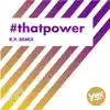 #thatpower (R.P. Remix) - Single album lyrics, reviews, download
