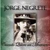 Jorge Negrete - Ella