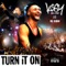 Turn It On (The Squatters V.I.P Remix) - Kissy Sell Out & MC Cobra lyrics