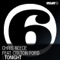 Tonight (Album Mix) [feat. Colton Ford] - Chris Reece lyrics