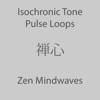 Zen Mindwaves - Isochronic Tone Pulse Loops artwork