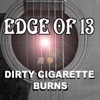 Dirty Cigarette Burns - Single, 2013