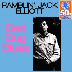 Bed Bug Blues (Remastered) - Single - Ramblin' Jack Elliott Bed Bug Blues (Remastered) - Single - Ramblin' Jack Elliott
