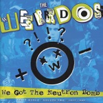 The Weirdos - We Got the Neutron Bomb