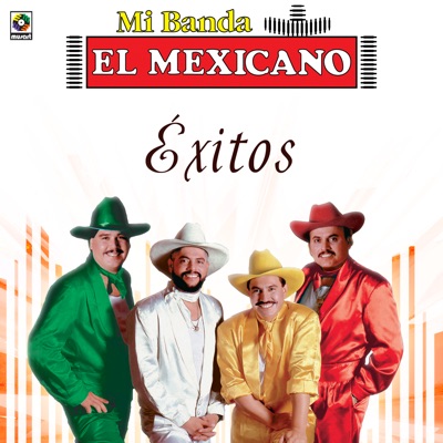 Exitos - Mi Banda El Mexicano